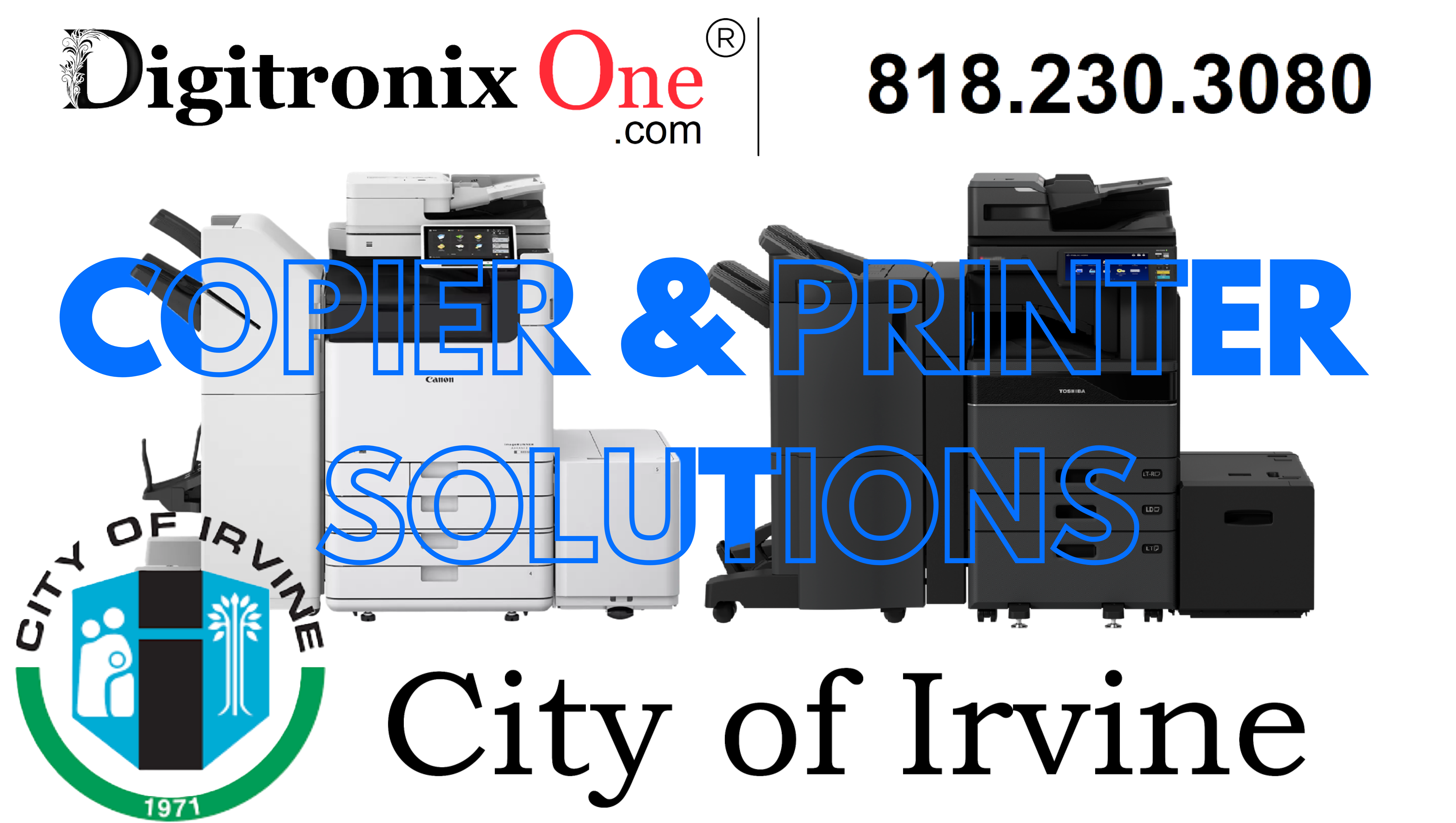 Copier Irvine CA Solutions (818)230-3080 Digitronix One