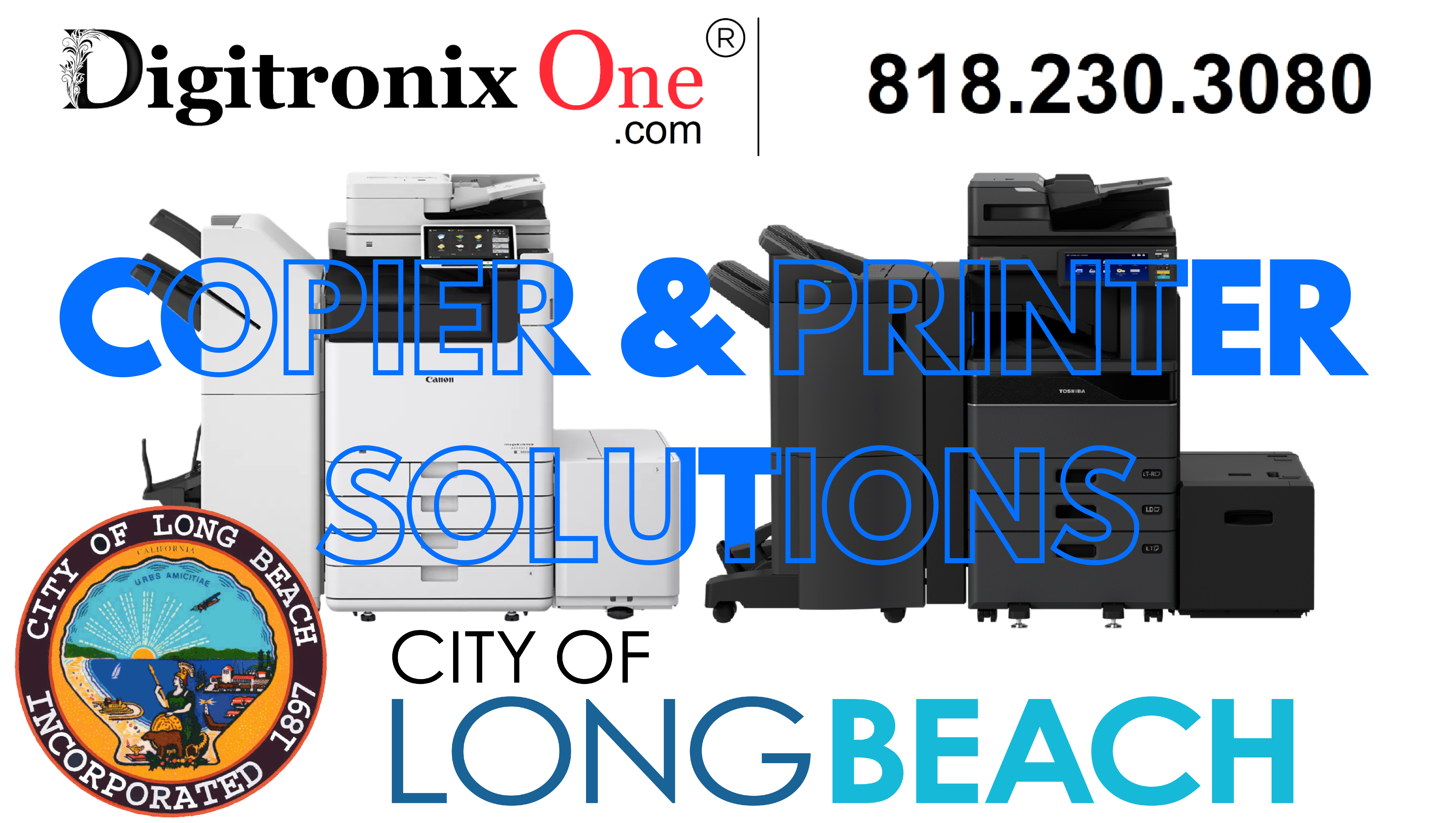 Copier Long Beach CA Solutions (818)230-3080 Digitronix One