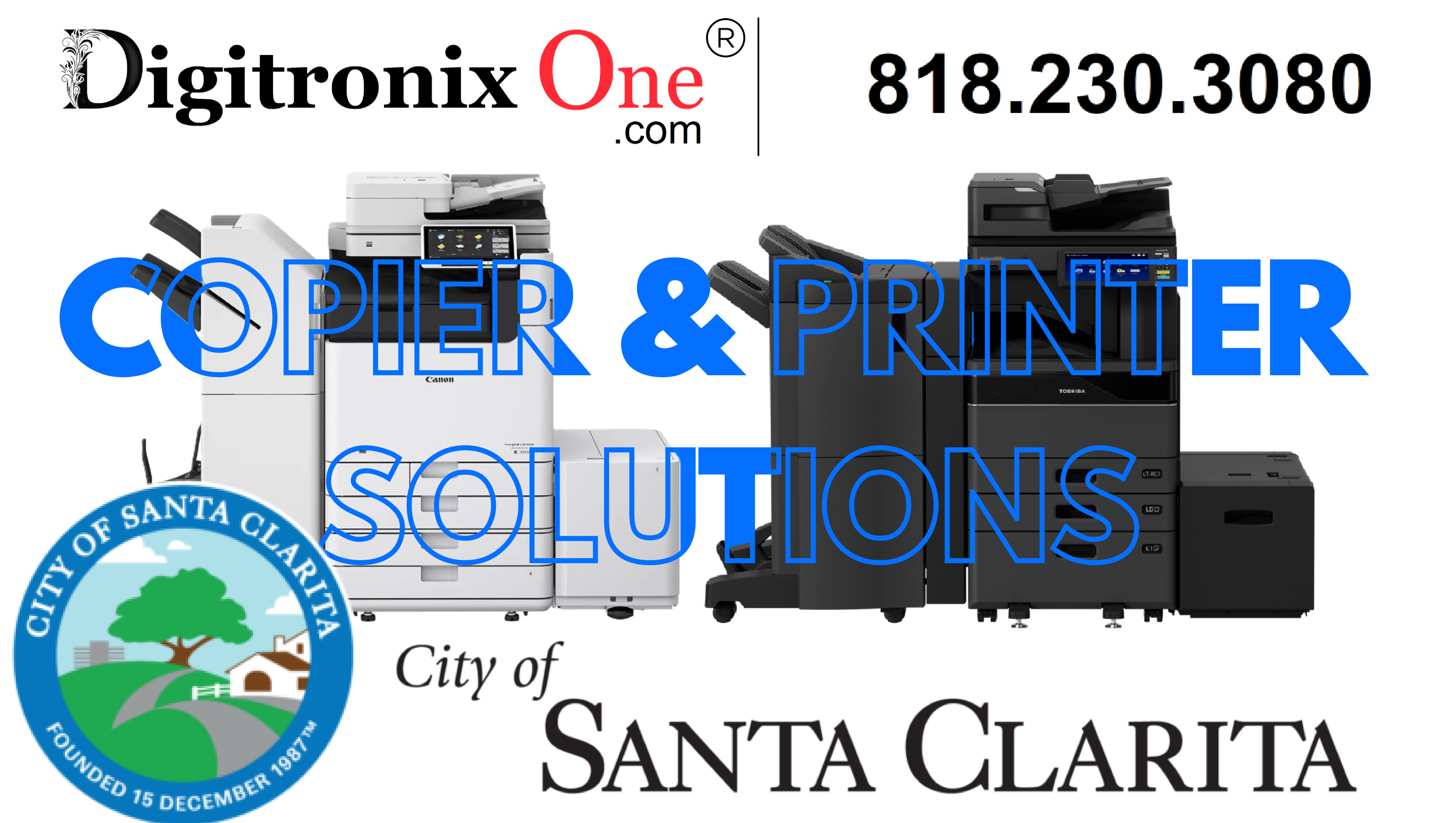 Copier Santa Clarita CA Solutions (818)230-3080 Digitronix One